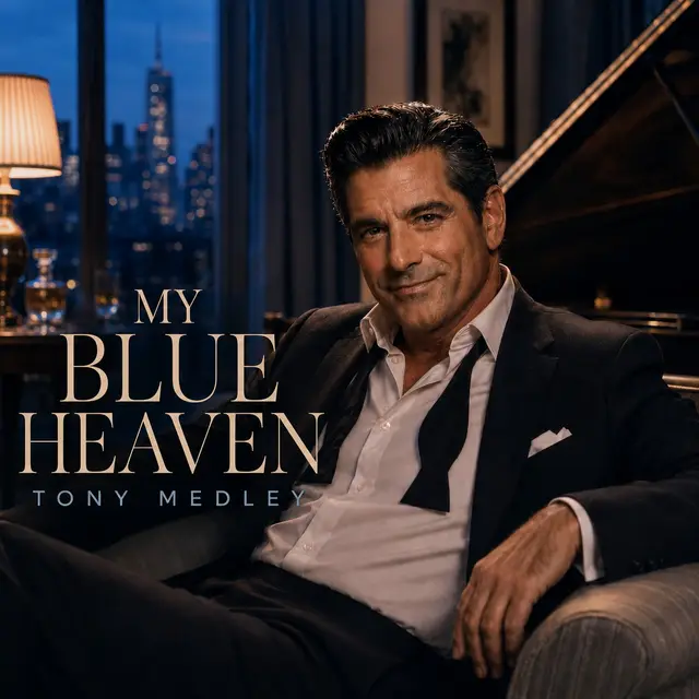 My Blue Heaven by Tony Medley